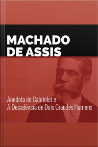 Anedota de Cabriolet e A Decadência de Dois Grandes Homens
