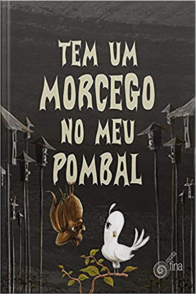 Tem um Morcego no Meu Pombal