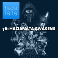 #76: HACIAFALTA AWAKENS
