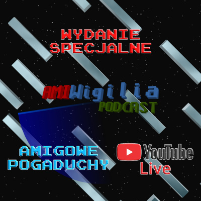 Amiwigilia - Podcast O Komputerach Amiga, Od A500 Do X5000