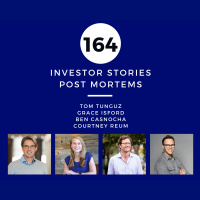 Investor Stories 164: Post Mortems (Tunguz, Isford, Casnocha, Reum)