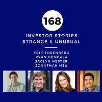 Investor Stories 168: Strange  Unusual (Torenberg, Gembala, Hester, Hsu)