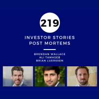Investor Stories 219: Post Mortems (Wallace, Tamaseb, Luerssen)