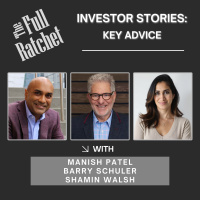 Investor Stories 419: Key Advice (Patel, Schuler, Walsh)