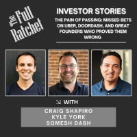 Investor Stories 432. The Pain of Passing: Missed Bets on Uber, DoorDash, and Great Founders Who Proved Them Wrong  (Shapiro, York, Dash)