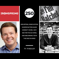 250. Industrial Innovation, Where Blitzscaling Doesnt Work, Why Sector Focus Wins, and Beginning with the End in Mind (Ty Findley)