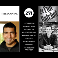 271. LP Turned VC, Mistakes When Pitching to Allocators, and Managing Limited Partner Relationships (Marcelino Pantoja)