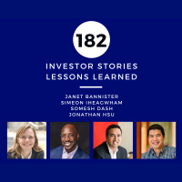 Investor Stories 182: Lessons Learned (Bannister, Iheagwham, Dash, Hsu)