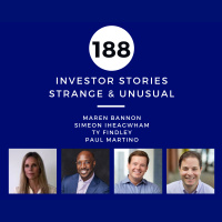 Investor Stories 188: Strange  Unusual (Bannon, Iheagwham, Findley, Martino)