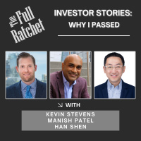 Investor Stories 410: Why I Passed (Stevens, Patel, Shen)