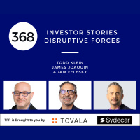 Investor Stories 368: Disruptive Forces (Klein, Joaquin, Felesky)