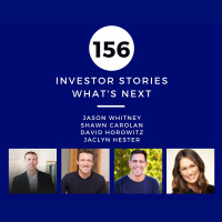 Investor Stories 156: Whats Next (Whitney, Carolan, Horowitz, Hester)