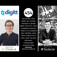 454. Building the AMEX of LATAM, Raising a $50M Debt Facility, Why Leaders Should Tend to Flowers Not Weeds, and How Creativity Can Lead to 80% Organic Consumer Acquisition (David Garcia)