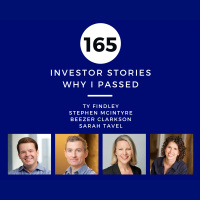 Investor Stories 165: Why I Passed (Findley, McIntyre, Clarkson, Tavel)