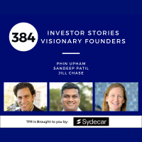 Investor Stories 384: Visionary Founders (Upham, Patil, Chase)
