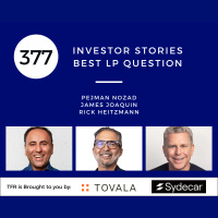 Investor Stories 377: Best LP Question (Nozad, Joaquin, Heitzmann)