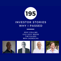 Investor Stories 195: Why I Passed (Collins, Levy Weiss, Guleri, Casnocha)