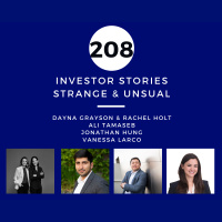 Investor Stories 208: Strange  Unusual (Grayson  Holt, Tamaseb, Hung, Larco)