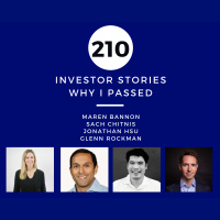 Investor Stories 210: Why I Passed (Bannon, Hsu, Rockman, Chitnis)