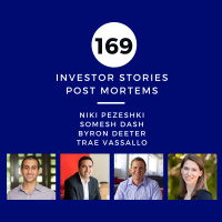 Investor Stories 169: Post Mortems (Pezeshki, Dash, Deeter, Vassallo)