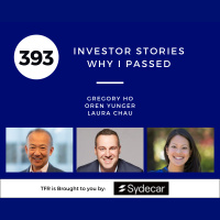 Investor Stories 393: Why I Passed (Ho, Yunger, Chau)