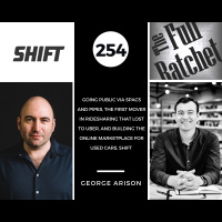 254. Going Public via SPACs and PIPEs, The First Mover in Ridesharing That Lost to Uber, and Building the Online Marketplace for Used Cars, Shift (George Arison)