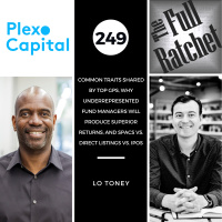 249. Common Traits Shared by Top GPs, Why Underrepresented Fund Managers Will Produce Superior Returns, and SPACs vs. Direct Listings vs. IPOs (Lo Toney)						