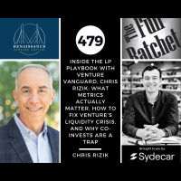 479. Inside the LP Playbook with Venture Vanguard, Chris Rizik: What Metrics Actually Matter, How to Fix Venture’s Liquidity Crisis, and Why Co-Invests Are a Trap (Chris Rizik)