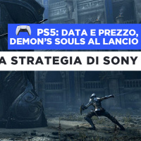 Data e prezzo di PlayStation 5! Demons Souls come KA, la strategia di Sony