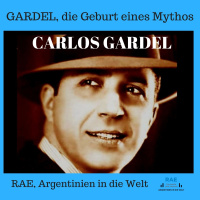 01 GARDEL, die Geburt eines Mythos