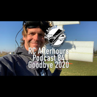 RC Afterhours Podcast 84 - Goodbye 2020
