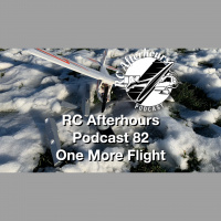 RC Afterhours Podcast 82 - ONE MORE FLIGHT