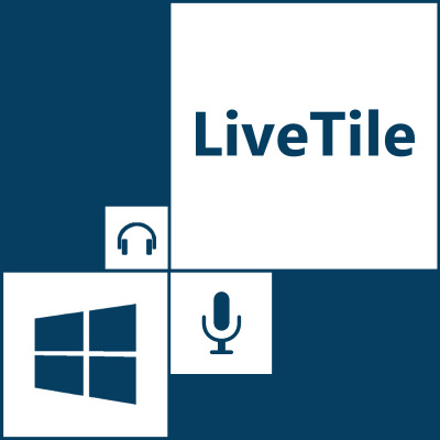 Livetile - Le Podcast Des Technos Windows Et Microsoft