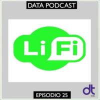 Podcast DATA ep 25 Conoce la Tecnologia LiFi, internet a travez de la Luz. Entrevista a Si-Soft de Mexico