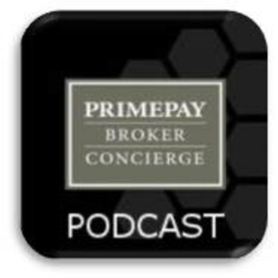 Primepay Broker Concierges Podcast