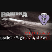 Fermata Tracks #41 – Pantera – Vulgar Display of Power