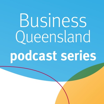 Business Queensland Podcast Series