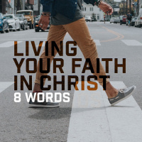 Living Your Faith in Christ