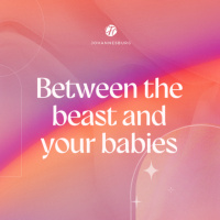 Dr Andre Wilmans - BETWEEN THE BEAST AND YOUR BABIES