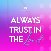 Dr Beverley Wolmarans - Always Trust in the Lord - 16 March 2025 Am