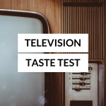 Television Taste Test