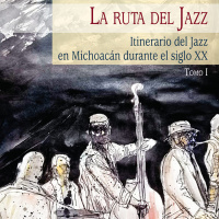 Historia del Jazz en Michoacán, un libro de Héctor Peña