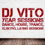Dj Vito - Years Sessions (dance, House, Trance, El
