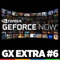 GX Extra #6 Nvidia Geforce Now: Primera experiencia - Episodio exclusivo para mecenas