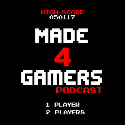 Made 4 Gamers Podcast