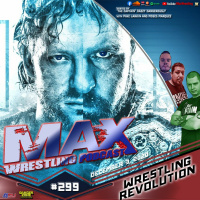 #299: Wrestling Revolution - WHAT JUST HAPPENED?!