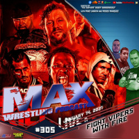 Hard To Kill predictions ¦ Fight Vipers With Fire - Max Wrestling #305