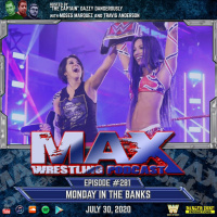 #281: Monday In The Banks (NEW WOMENS CHAMP * WRESTLE HOUSE * WAR ON DYNAMITE)