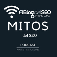 Mitos del SEO desmitificados. Podcast de SEO