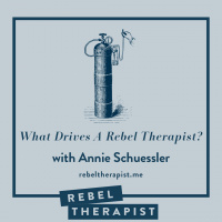 What Drives A Rebel Therapist
